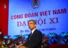 Đại hội Công đoàn Việt Nam lần thứ XI - Đại hội của CNVCNLĐ Việt Nam